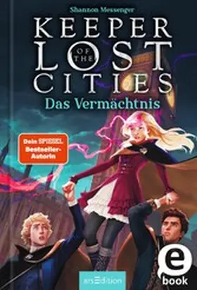 Messenger |  Keeper of the Lost Cities – Das Vermächtnis (Keeper of the Lost Cities 8) | eBook | Sack Fachmedien