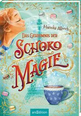 Allnoch |  Das Geheimnis der Schokomagie (Schokomagie 1) | Buch |  Sack Fachmedien