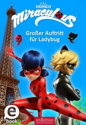 arsEdition |  Miraculous – Großer Auftritt für Ladybug (Miraculous 12) | eBook | Sack Fachmedien