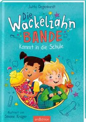 Degenhardt |  Die Wackelzahn-Bande kommt in die Schule (Die Wackelzahn-Bande 1) | Buch |  Sack Fachmedien