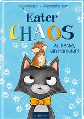 Reider |  Kater Chaos - Au Backe, ein Hamster! | Buch |  Sack Fachmedien