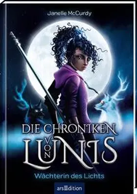 McCurdy |  Die Chroniken von Lunis - Wächterin des Lichts (Die Chroniken von Lunis 1) | Buch |  Sack Fachmedien