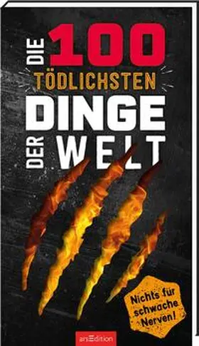 Claybourne |  Die 100 tödlichsten Dinge der Welt | Buch |  Sack Fachmedien