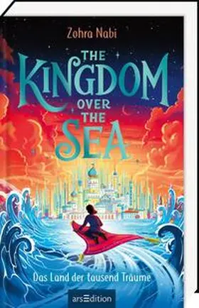 Nabi |  The Kingdom over the Sea - Das Land der tausend Träume (The Kingdom over the Sea 1) | Buch |  Sack Fachmedien