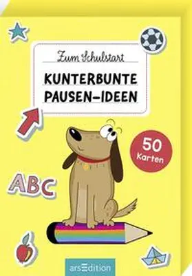 Zum Schulstart - Kunterbunte Pausen-Ideen | Buch | 978-3-8458-5632-2 | www.sack.de