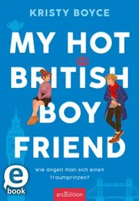 Boyce |  My Hot British Boyfriend (Boyfriend 1) | eBook | Sack Fachmedien