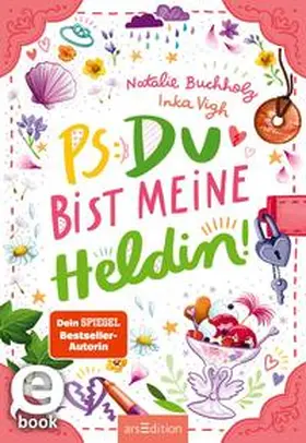 Buchholz |  PS: Du bist meine Heldin! (PS: Du bist die Beste! 3) | eBook | Sack Fachmedien