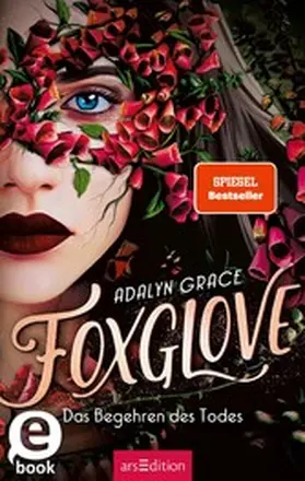 Grace |  Foxglove – Das Begehren des Todes (Belladonna 2) | eBook | Sack Fachmedien