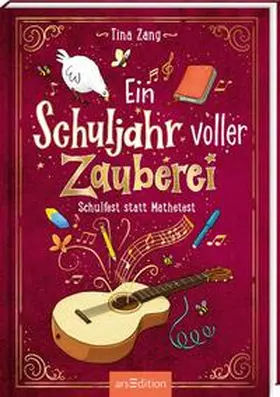 Zang |  Ein Schuljahr voller Zauberei - Schulfest statt Mathetest (Ein Schuljahr voller Zauberei 2) | Buch |  Sack Fachmedien