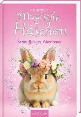 Bentley / Almhoff |  Magische Häschen - Schnuffeliges Abenteuer | Buch |  Sack Fachmedien