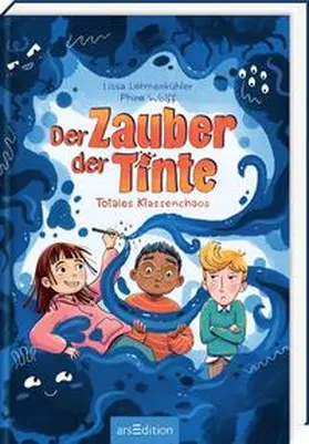 Lehmenkühler |  Der Zauber der Tinte - Totales Klassenchaos | Buch |  Sack Fachmedien