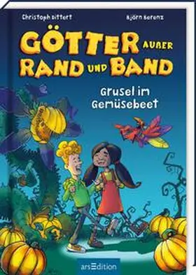 Dittert / Berenz |  Götter außer Rand und Band - Grusel im Gemüsebeet | Buch |  Sack Fachmedien