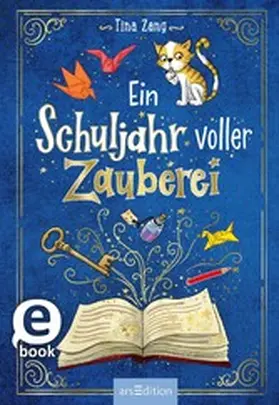 Zang |  Ein Schuljahr voller Zauberei (Ein Schuljahr voller Zauberei 1) | eBook | Sack Fachmedien