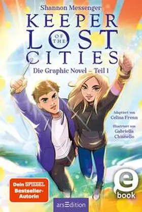 Messenger |  Keeper of the Lost Cities – Die Graphic Novel – Teil 1 (Keeper of the Lost Cities) | eBook | Sack Fachmedien