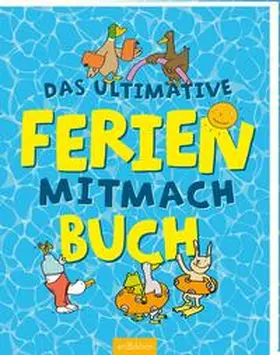 Deges / Kiefer |  Das ultimative Ferien-Mitmachbuch | Buch |  Sack Fachmedien