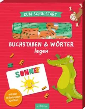  Zum Schulstart - Buchstaben & Wörter legen | Buch |  Sack Fachmedien