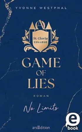 Westphal |  Game of Lies – No Limits (St. Gloria College 2) | eBook | Sack Fachmedien