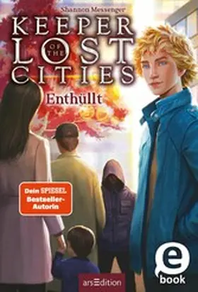 Messenger |  Keeper of the Lost Cities – Enthüllt (Band 9,5) (Keeper of the Lost Cities) | eBook | Sack Fachmedien