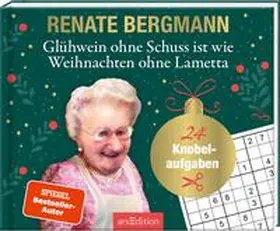 Bergmann |  Glühwein ohne Schuss ist wie Weihnachten ohne Lametta | Buch |  Sack Fachmedien