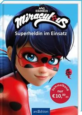 Astruc |  Miraculous - Superheldin im Einsatz (Miraculous) | Buch |  Sack Fachmedien