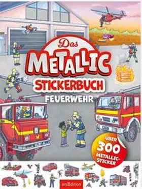  Das Metallic-Stickerbuch - Feuerwehr | Buch |  Sack Fachmedien