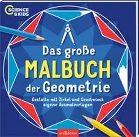  Science & Kids - Das große Malbuch der Geometrie | Buch |  Sack Fachmedien