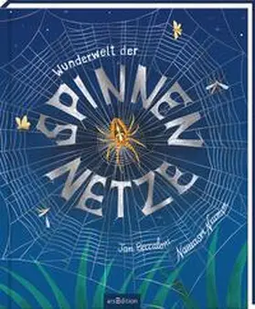 Beccaloni |  Wunderwelt der Spinnennetze | Buch |  Sack Fachmedien