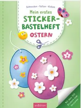  Mein erstes Sticker-Bastelheft - Ostern | Buch |  Sack Fachmedien