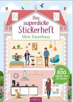  Das superdicke Stickerheft - Mein Traumhaus | Buch |  Sack Fachmedien