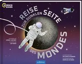 Jacoby |  Science & Kids - Reise zur dunklen Seite des Mondes | Buch |  Sack Fachmedien