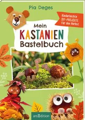 Deges |  Mein Kastanien-Bastelbuch | Buch |  Sack Fachmedien