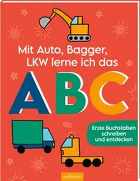 Mit Auto, Bagger, LKW lerne ich das ABC | Buch |  Sack Fachmedien