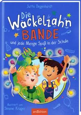 Degenhardt |  Die Wackelzahn-Bande und jede Menge Spaß in der Schule (Die Wackelzahn-Bande 2) | Buch |  Sack Fachmedien
