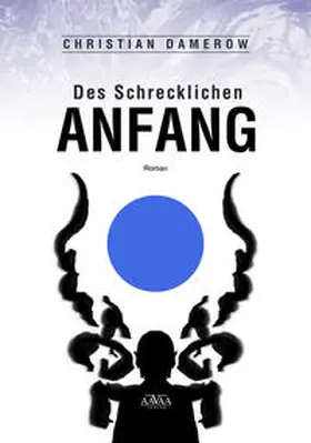 Damerow |  Des Schrecklichen Anfang | Buch |  Sack Fachmedien
