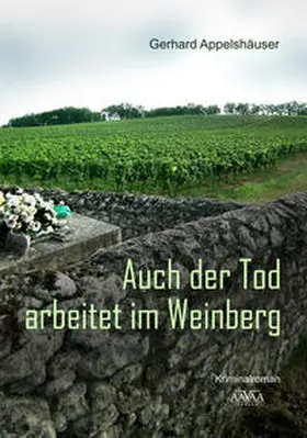 Appelshäuser |  Auch der Tod arbeitet im Weinberg - Großdruck | Buch |  Sack Fachmedien