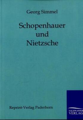 Simmel |  Schopenhauer und Nietzsche | Buch |  Sack Fachmedien
