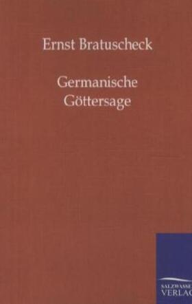 Bratuscheck | Germanische Göttersage | Buch | 978-3-8460-0123-3 | sack.de