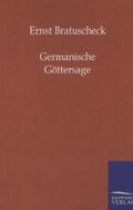 Bratuscheck |  Germanische Göttersage | Buch |  Sack Fachmedien
