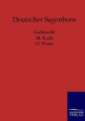 Koch / Woite |  Deutscher Sagenborn | Buch |  Sack Fachmedien