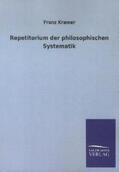 Kramer |  Repetitorium der philosophischen Systematik | Buch |  Sack Fachmedien