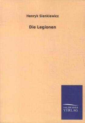 Sienkiewicz |  Die Legionen | Buch |  Sack Fachmedien