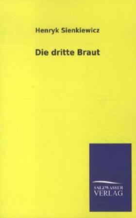 Sienkiewicz |  Die dritte Braut | Buch |  Sack Fachmedien