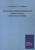 Gottstein / Schleich |  Immunität, Infektionstheorie und Diphterie-Serum | Buch |  Sack Fachmedien