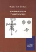 Koch-Grünberg |  Südamerikanische Felszeichnungen | Buch |  Sack Fachmedien