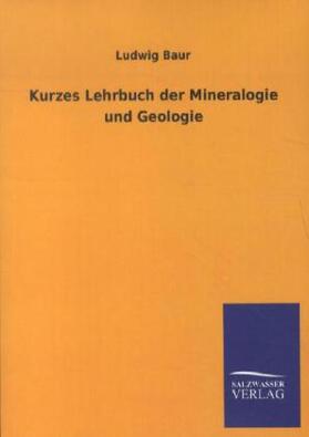 Baur |  Kurzes Lehrbuch der Mineralogie und Geologie | Buch |  Sack Fachmedien
