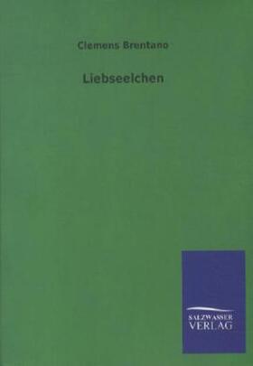 Brentano |  Liebseelchen | Buch |  Sack Fachmedien
