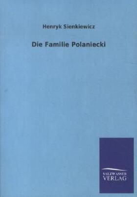 Sienkiewicz |  Die Familie Polaniecki | Buch |  Sack Fachmedien