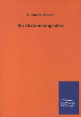 Sander |  Die Abstammungslehre | Buch |  Sack Fachmedien