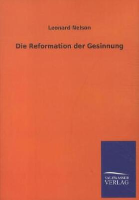 Nelson |  Die Reformation der Gesinnung | Buch |  Sack Fachmedien