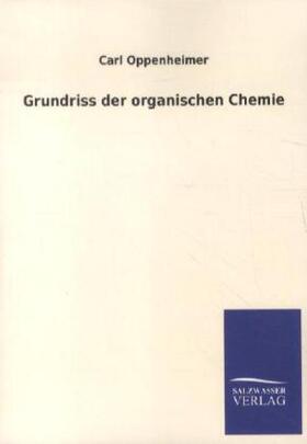 Oppenheimer |  Grundriss der organischen Chemie | Buch |  Sack Fachmedien